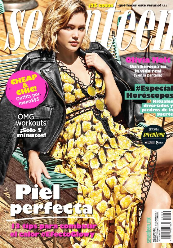 Olivia Holt - Seventeen Mexico Magazine July 2018