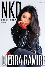 Cierra Ramirez - NKD Magazine Issue 91, January 2019
