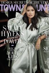 Salma Hayek - Town & Country Magazine USA April 2019