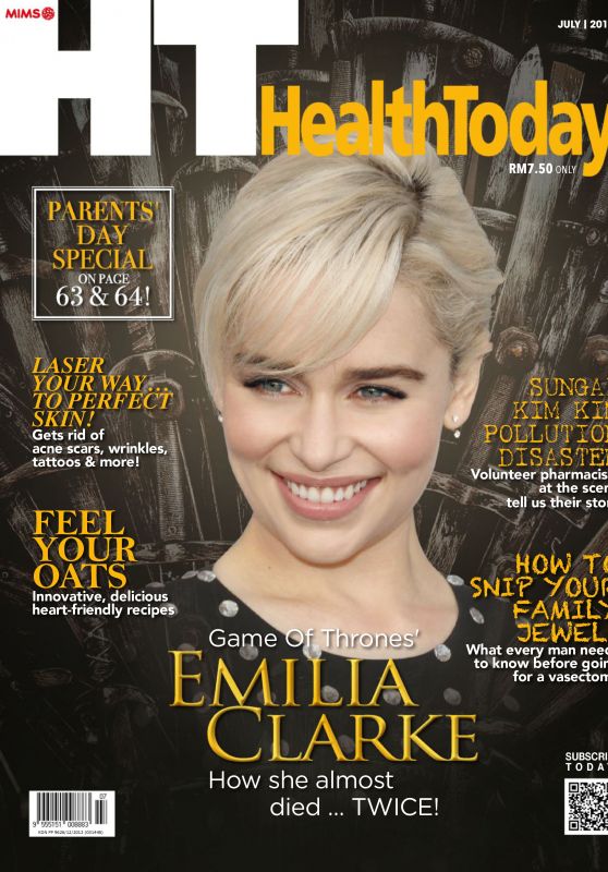 Emilia Clarke - Health Today Malaysia July 2019 Issue