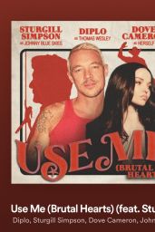 Dove Cameron with Diplo - "Use Me (Brutal Hearts)" April 2023